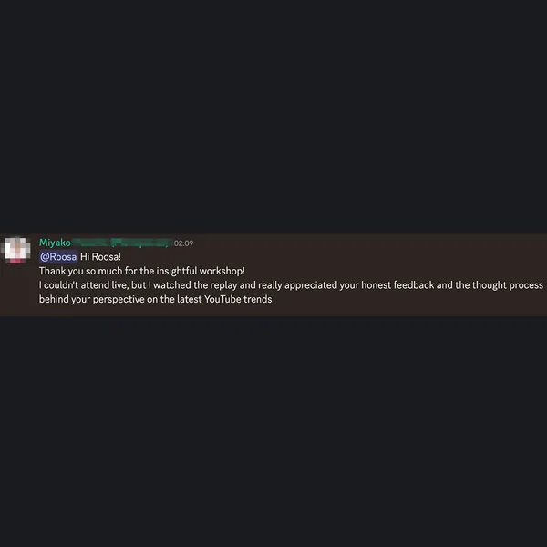 Miyako on Discord: thanks for the insightful workshop and honest feedback on the latest YouTube trends