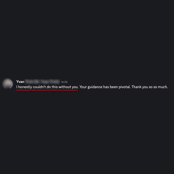 Yvan on Discord: “I honestly couldn’t do this without you. Your guidance has been pivotal.”